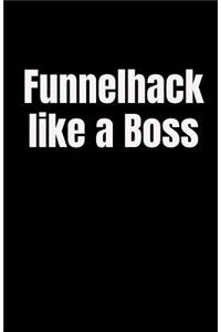 Funnelhack Like a Boss