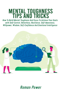 Mental Toughness Tips And Tricks