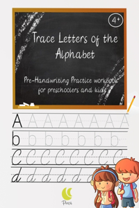 Trace Letters of the Alphabet pre-Handwriting Practice workbook for preschoolers kids