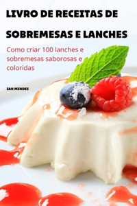 Livro de Receitas de Sobremesas E Lanches