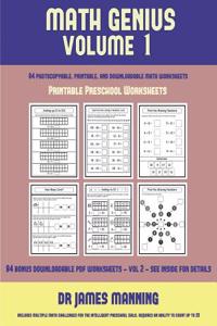 Printable Preschool Worksheets (Math Genius Vol 1): This book is designed for preschool teachers to challenge more able preschool students: Fully copyable, printable, and downloadable