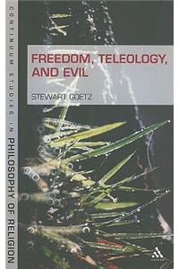 Freedom, Teleology, and Evil