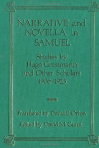 Narrative and Novella in Samuel: Studies by Hugo Gressmann and Other Scholars, 1906-23