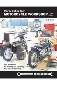 How to Set Up Your Motorcycle Workshop: A Guide for Building and Equipping Workshops That Work