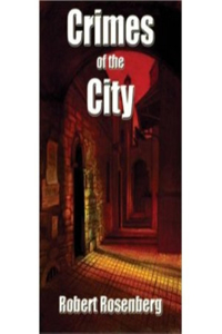 Crimes of the City: An Avram Cohen Mystery