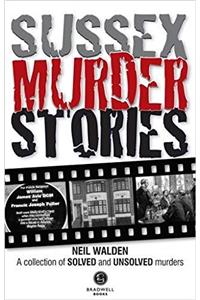 Sussex Murder Stories