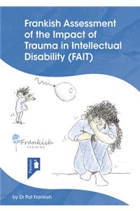 Frankish Assessment of the Impact of Trauma in Intellectual Care in Intellectual Disability (Fait)