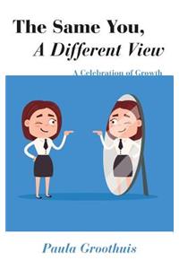 The Same You, a Different View
