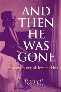 And Then He Was Gone