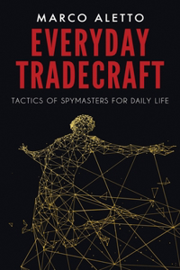 Everyday Tradecraft