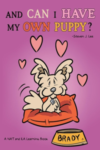 And Can I Have My Own Puppy?