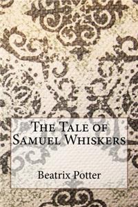 The Tale of Samuel Whiskers