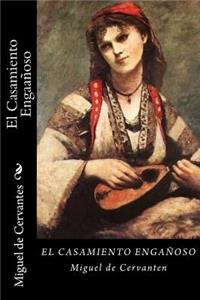 El Casamiento Engañoso (Spanish Edition)