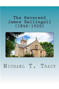 Reverend James Ballingall (1846-1926)