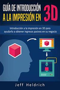 Guía de introducción a la impresión en 3D