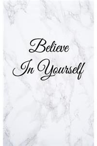 Believe In Yourself