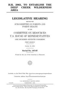 H.R. 2963, to establish the Deep Creek Wilderness Area
