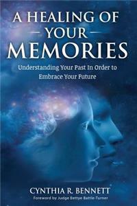 A Healing Of Your Memories