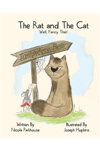 Rat and The Cat, Well, Fancy That!