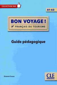 Bon voyage!: Guide pedagogique - A1/A2