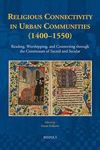 Religious Connectivity in Urban Communities (1400-1550)