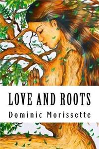 Love and Roots