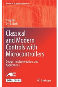 Classical and Modern Controls with Microcontrollers