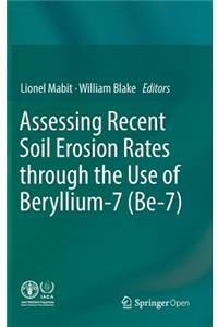 Assessing Recent Soil Erosion Rates through the Use of Beryllium-7 (Be-7)