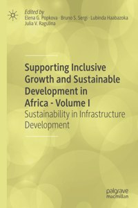 Supporting Inclusive Growth and Sustainable Development in Africa - Volume I