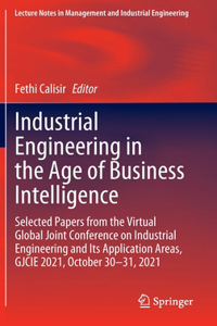 Industrial Engineering in the Age of Business Intelligence