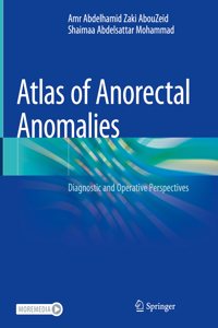 Atlas of Anorectal Anomalies