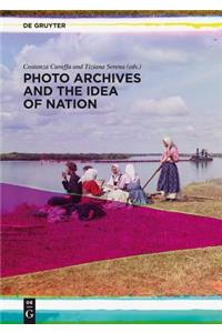 Photo Archives and the Idea of Nation