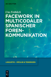 Facework in multicodaler spanischer Foren-Kommunikation