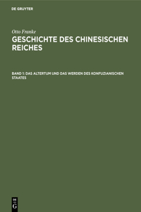 Das Altertum Und Das Werden Des Konfuzianischen Staates