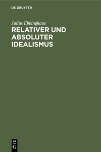 Relativer Und Absoluter Idealismus
