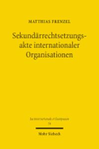 Sekundärrechtsetzungsakte internationaler Organisationen