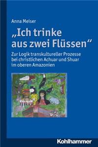 Ich Trinke Aus Zwei Flussen