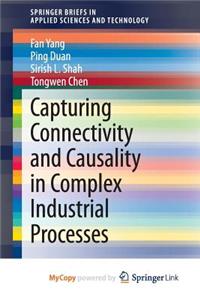 Capturing Connectivity and Causality in Complex Industrial Processes