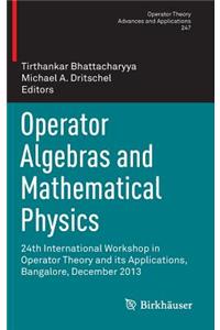 Operator Algebras and Mathematical Physics