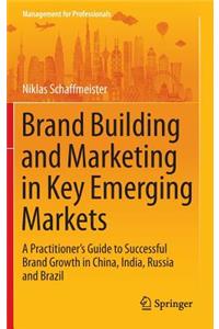 Brand Building and Marketing in Key Emerging Markets