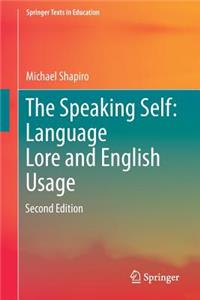 Speaking Self: Language Lore and English Usage