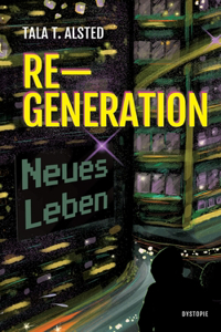 RE-GENERATION - Neues Leben