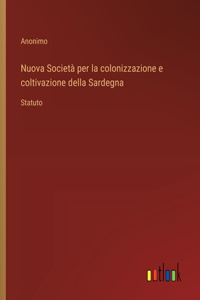 Nuova Società per la colonizzazione e coltivazione della Sardegna