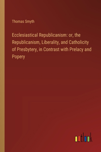 Ecclesiastical Republicanism