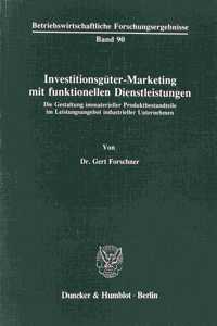 Investitionsguter-Marketing Mit Funktionellen Dienstleistungen