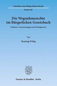 Die Wegnahmerechte Im Burgerlichen Gesetzbuch