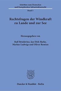 Rechtsfragen Der Windkraft Zu Lande Und Zur See