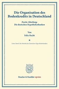 Die Organisation Des Bodenkredits in Deutschland