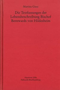 Die Textfassungen Der Lebensbeschreibung Bischof Bernwards Von Hildesheim