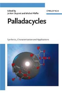 Palladacycles: Synthesis, Characterization and Applications